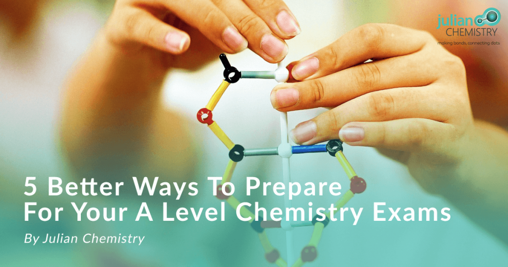 5 better ways to prepare for your chemistry exam