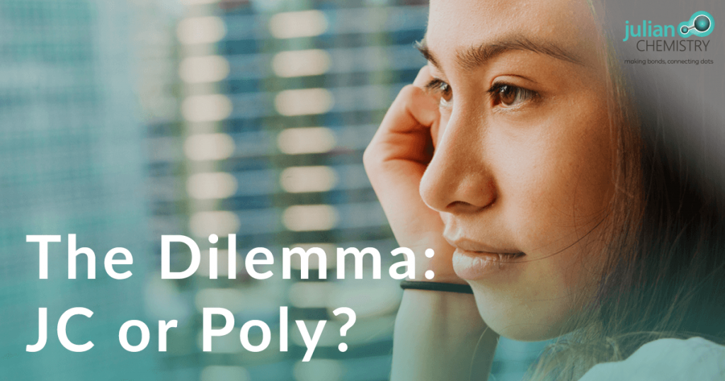 The Dilemma: JC or Poly